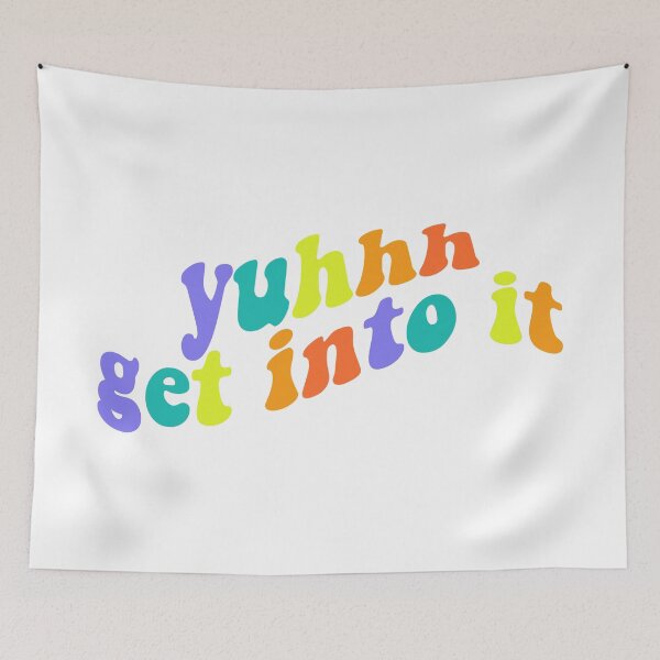 Item preview, yuh get into it designed and sold by clairemikuska.