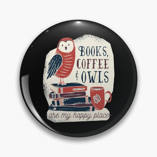 Item preview, Books, Coffee and Owls are my Happy Place designed and sold by Cute and Funny Animal Art Designs.