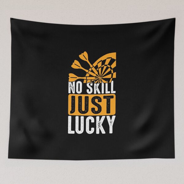 Item preview, No skill just lucky - darts designed and sold by saechla.