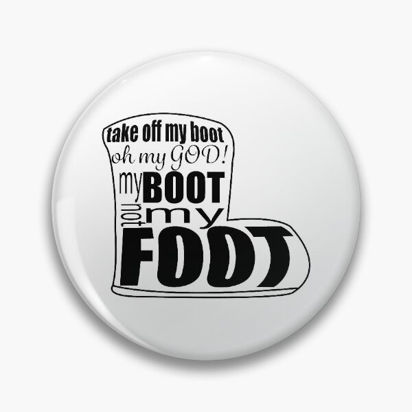 Item preview, Kourtney Kardashian my boot not my foot designed and sold by Courtney Bedingfield.