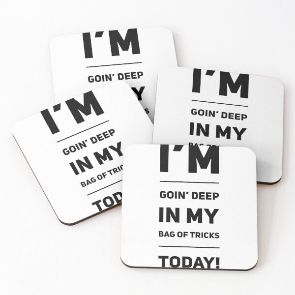 Item preview, I'm Goin' Deep In My Bag Of Tricks Today! designed and sold by OfferHeat.