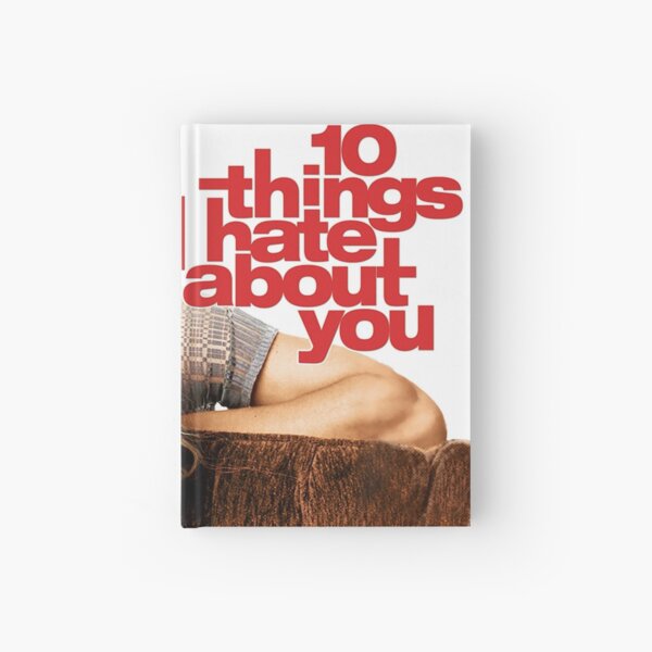 10 Things I Hate About You Hardcover Journal