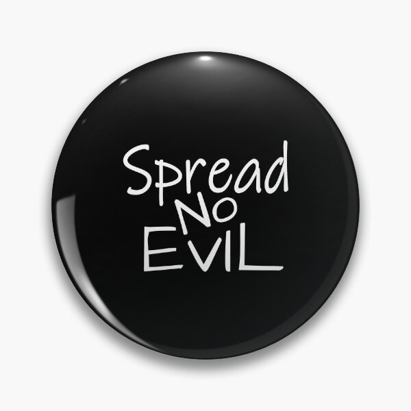Item preview, Spread No Evil designed and sold by justsmilestupid.