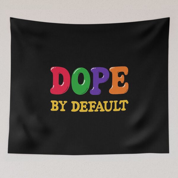 Item preview, Dope By Default designed and sold by Zagach Letters.