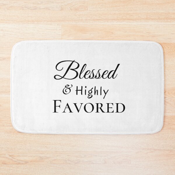 Item preview, Blessed & Highly Favored Christian Design designed and sold by dkgivens.