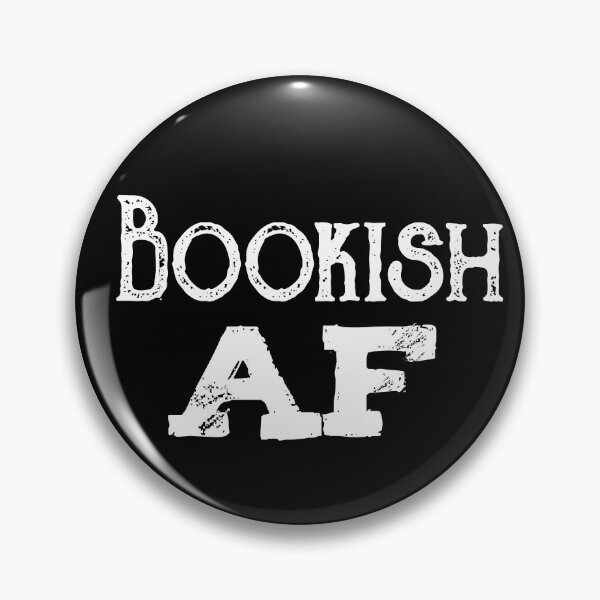 Item preview, Bookish AF designed and sold by DanaAndTheBooks.