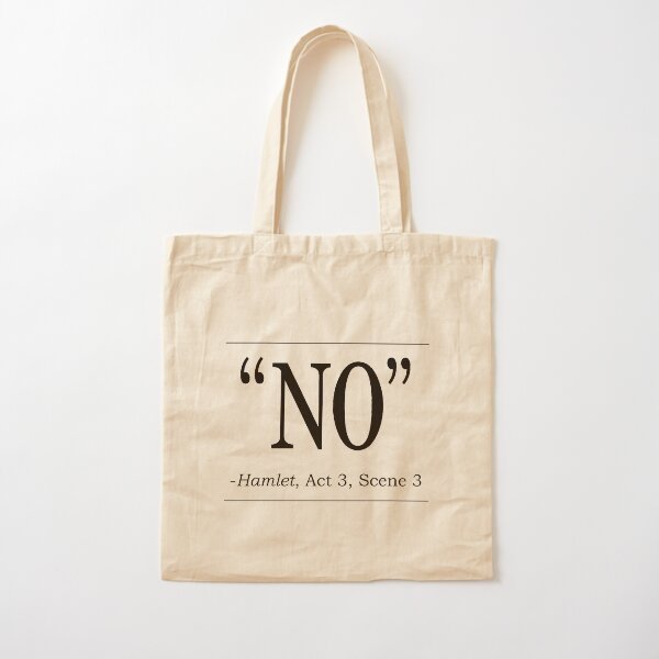 Shakespeare Hamlet quote "No" Cotton Tote Bag