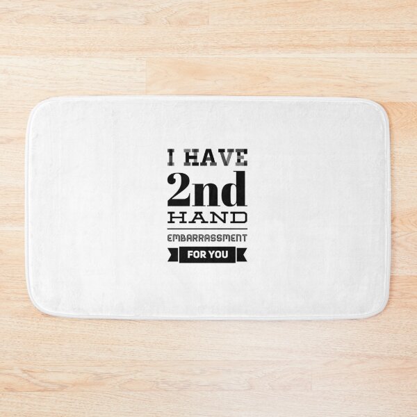 Item preview, I Have 2nd Hand Embarrassment For You designed and sold by OfferHeat.
