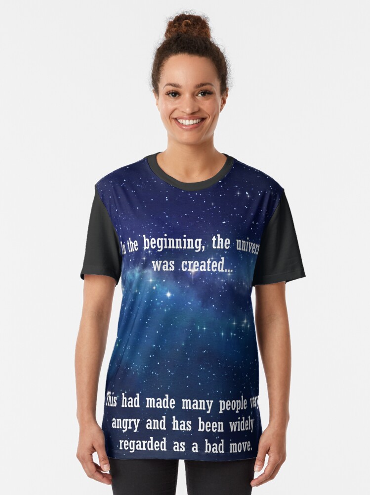 Alternate view of In the beginning the universe was created... Graphic T-Shirt