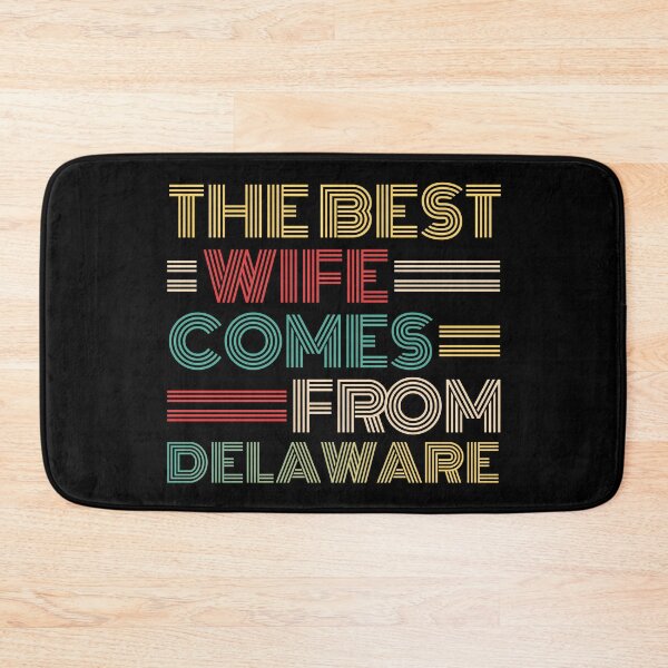 Item preview, The Best Wife Comes From Delaware , Best gifts for her, Gift Idea To My Wonderful Wife designed and sold by Orange Pieces.