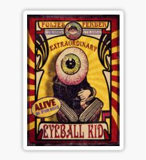 The Extraordinary Eyeball Kid: Sideshow Poster Sticker