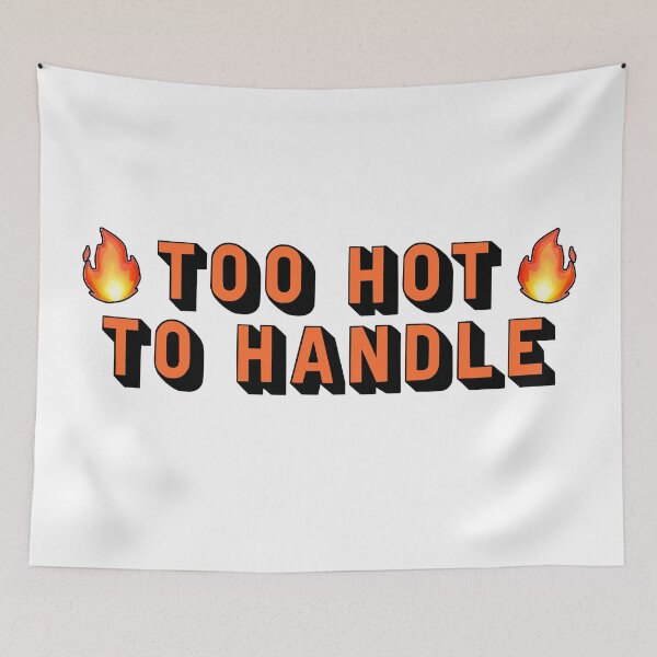 Item preview, too hot to handle designed and sold by clairemikuska.