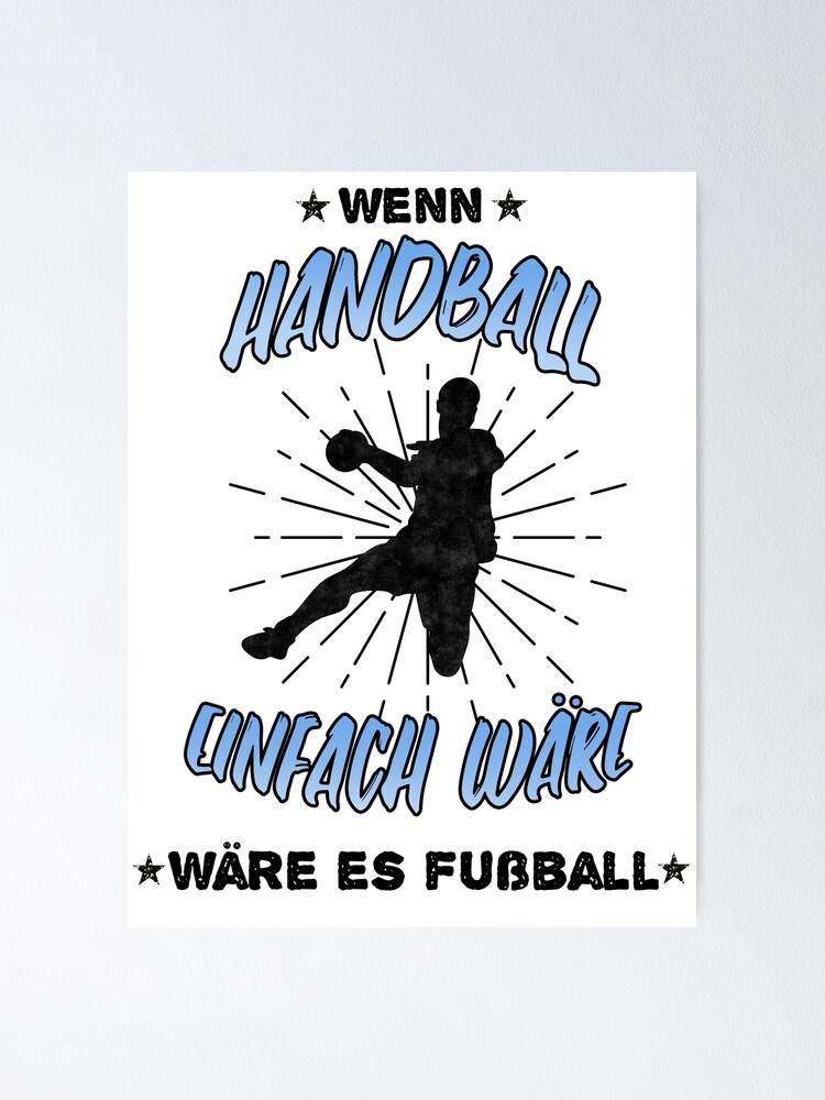 34+ Hoodie mit spruch , &quot;Handball Handballer Spruch&quot; Poster von JonasDesign Redbubble