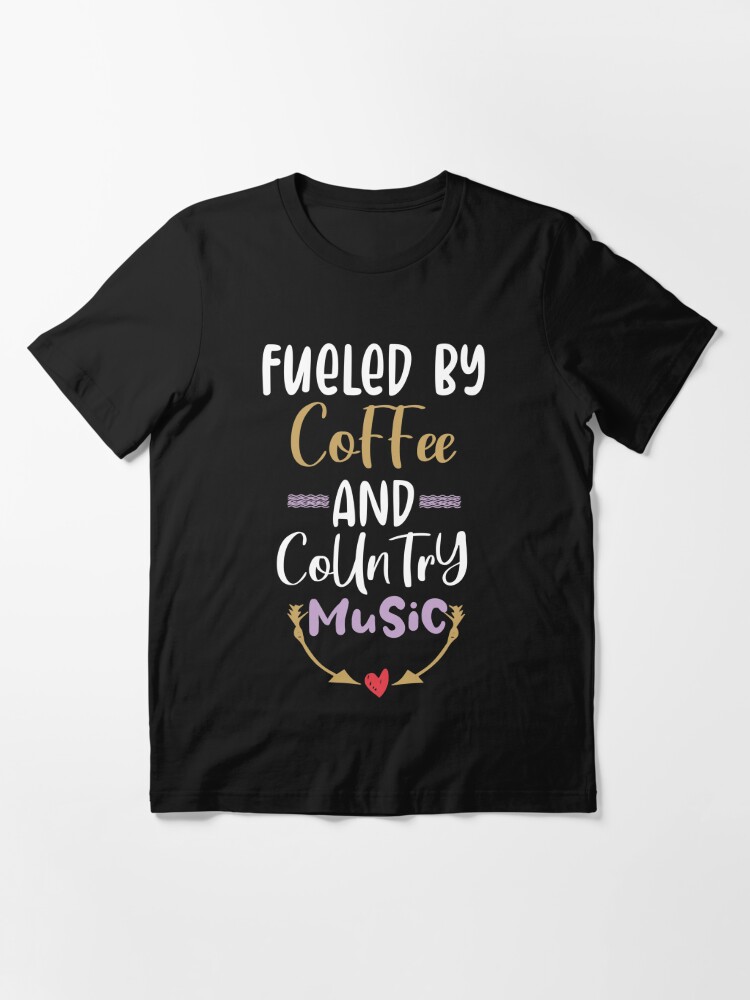 Fueled By Coffee And Country Music Shirt, Country Shirt, Coffee