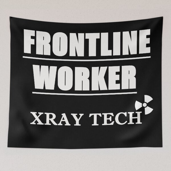 Item preview, FRONTLINE WORKER XRAY TECH (white font) designed and sold by HumerusHumor.