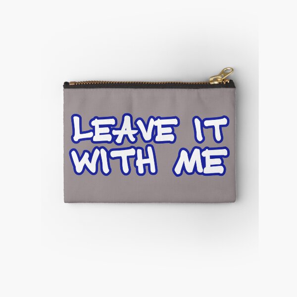 Item preview, Leave it with me designed and sold by bravoalpha.