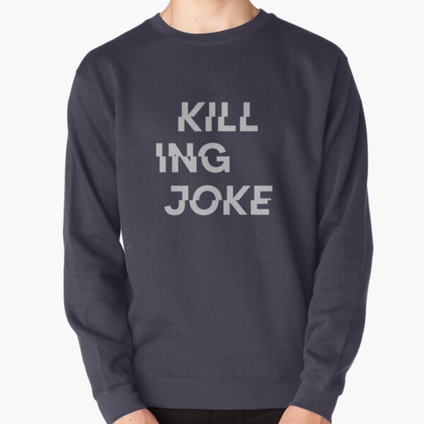 Killing Joke Pullover Sweatshirt