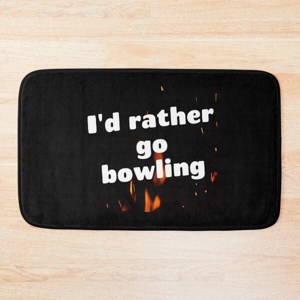 Item preview, I'd rather go bowling designed and sold by Darksun427.