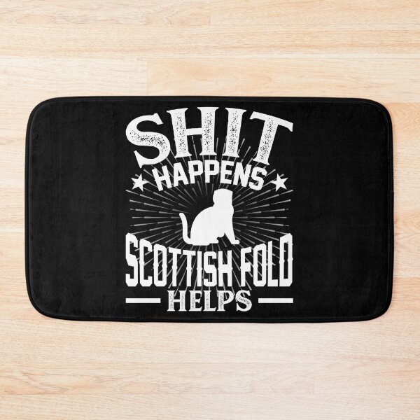 Item preview, Shit Happens My Scottish Fold Helps designed and sold by Orange Pieces.