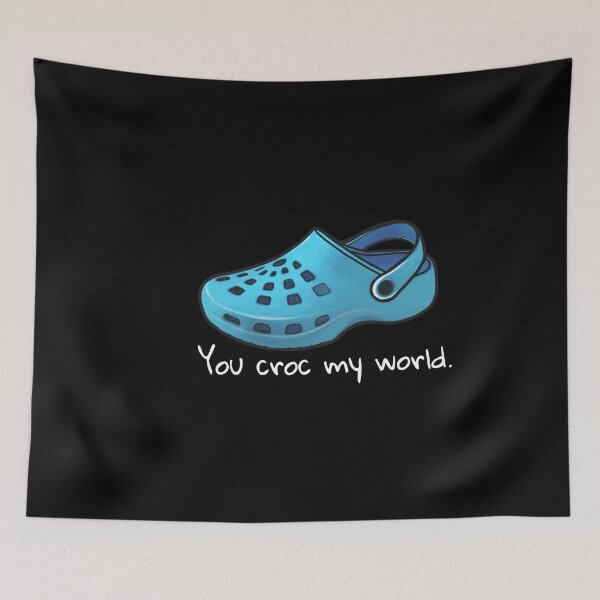 Item preview, you croc my world, shoes croc, light blue designed and sold by Collagedream.