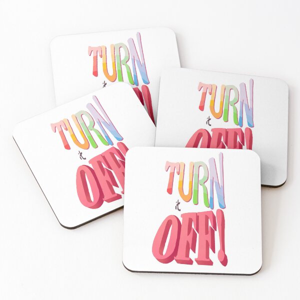 Item preview, Turn it Off (Text) designed and sold by WatsoniaFlowers.