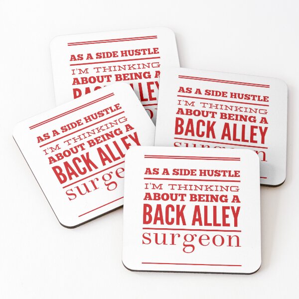 Item preview, As A Side Hustle I'm Thinking About Being A Back Alley Surgeon designed and sold by OfferHeat.