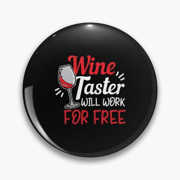 Item preview, Wine Lover Wine Taster will work for free Gift Idea designed and sold by haselshirt.