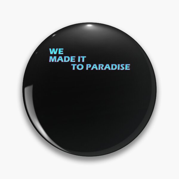 Item preview, We Made It To Paradise  designed and sold by HiddenStar02.
