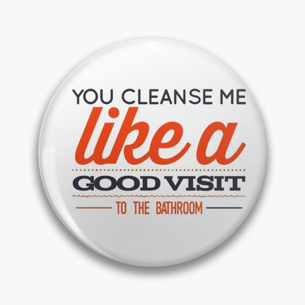 Item preview, You Cleanse Me Like A Good Visit To The Bathroom designed and sold by OfferHeat.