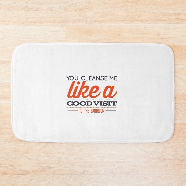 Item preview, You Cleanse Me Like A Good Visit To The Bathroom designed and sold by OfferHeat.