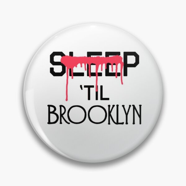 BROOKLYN 8 NEW 1 inch pins buttons badges where at BK no sleep til NYC bridge 