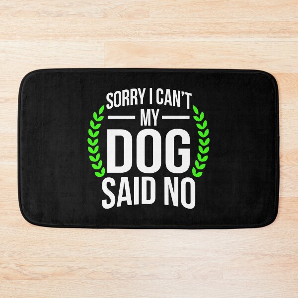 Artikelvorschau, Dog Lover Shirt Sorry Can't My Dog Said No Gift Tee entworfen und verkauft von haselshirt.