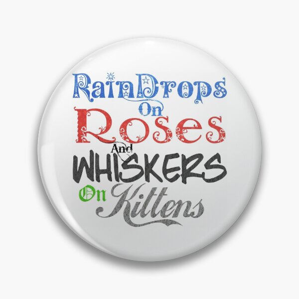 Item preview, Raindrops On Roses And Whiskers On Kittens designed and sold by squarebubble.