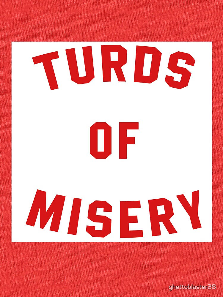 turds of misery t shirt