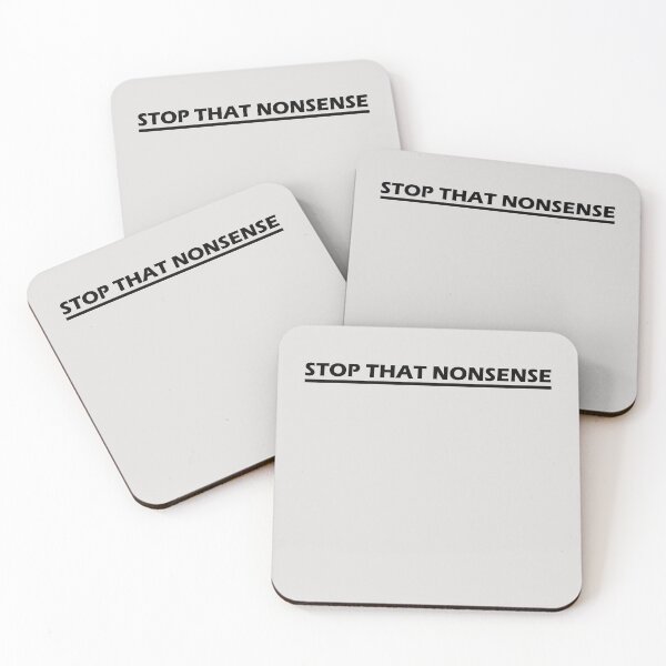 Item preview, Stop That Nonsense designed and sold by HiddenStar02.
