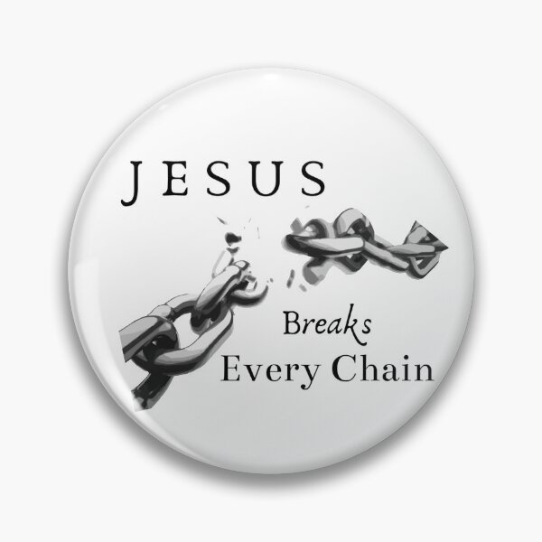 Item preview, Jesus Breaks Every Chain Christian Design designed and sold by dkgivens.