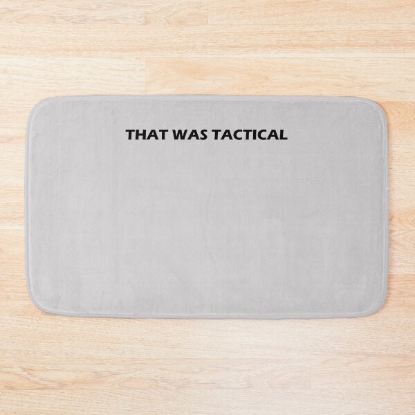 Item preview, That Was Tactical  designed and sold by HiddenStar02.