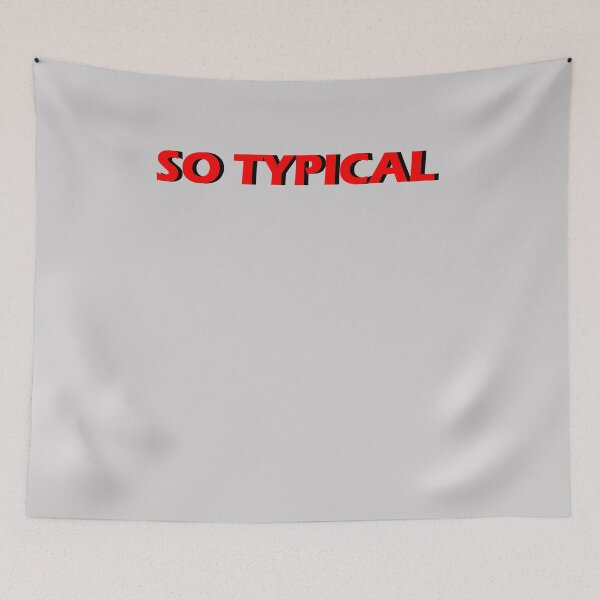 Item preview, So Typical  designed and sold by HiddenStar02.