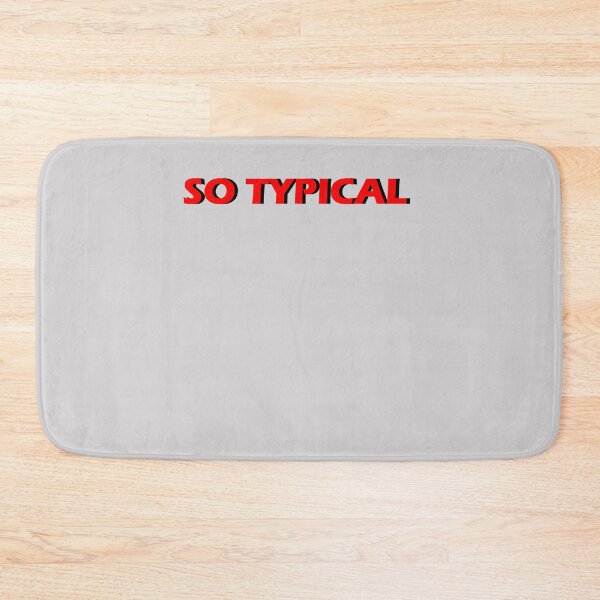 Item preview, So Typical  designed and sold by HiddenStar02.