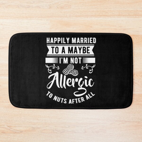 Item preview, Nuts Allergy Married To Maybe Not Allergic Birthday Gift designed and sold by haselshirt.