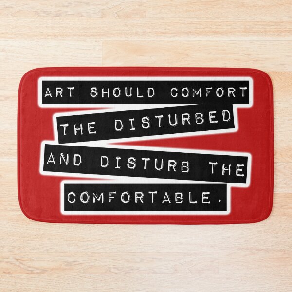 Item preview, Art Should Comfort The Disturbed, And Disturb The Comfortable. designed and sold by DarkMatterIRL.