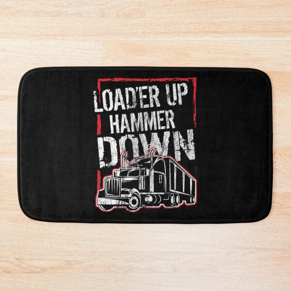 Item preview, Truck Driver Trucker Load'er Up Hammer Down Gift designed and sold by haselshirt.