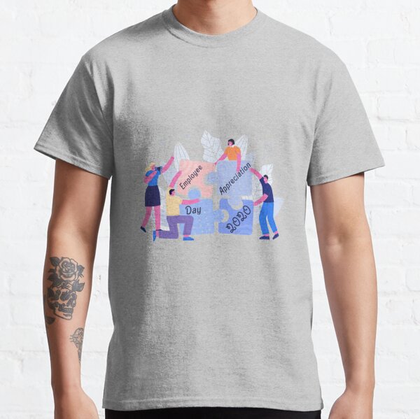 Employee Appreciation Day T-Shirts | Redbubble