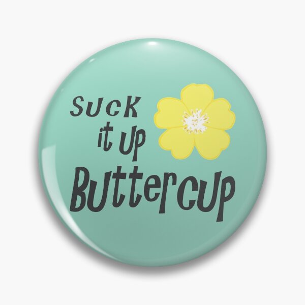 Item preview, Suck it up Buttercup designed and sold by laugh-out-loud.