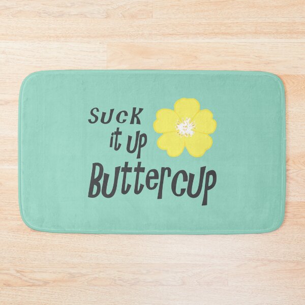 Item preview, Suck it up Buttercup designed and sold by laugh-out-loud.