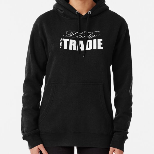 7% Lady 100% Tradie Pullover Hoodie