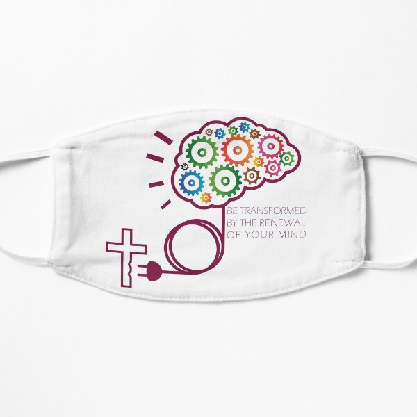 Be Transformed By The Renewal of Your Mind Mask