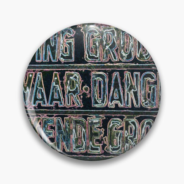 Item preview, Danger Badge / Sign designed and sold by Totallyalive.