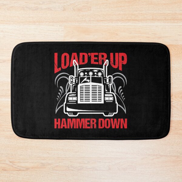 Item preview, Truck Driver Trucker Load'er Up Hammer Down Gift designed and sold by haselshirt.