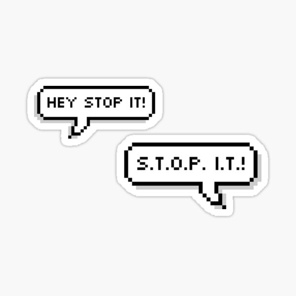 Artikel-Vorschau von HEY STOP IT (S.T.O.P. I.T.) STICKER SET, designt und verkauft von katherinesbored.
